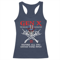 Gen X The Badasss Generation Racerback Tank Top Before All You Sissie were Born Skull Rock Hand - Wonder Print Shop