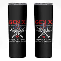 Gen X The Badasss Generation Skinny Tumbler Before All You Sissie were Born Skull Rock Hand - Wonder Print Shop