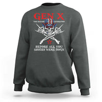 Gen X The Badasss Generation Sweatshirt Before All You Sissie were Born Skull Rock Hand - Wonder Print Shop
