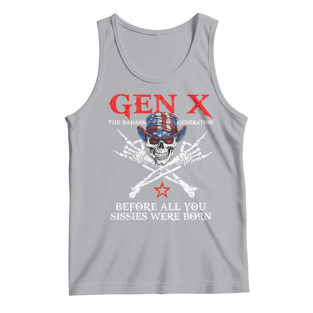 Gen X The Badasss Generation Tank Top Before All You Sissie were Born Skull Rock Hand - Wonder Print Shop