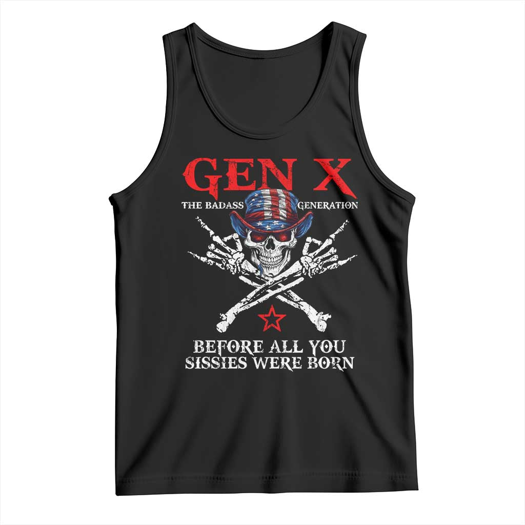 Gen X The Badasss Generation Tank Top Before All You Sissie were Born Skull Rock Hand - Wonder Print Shop