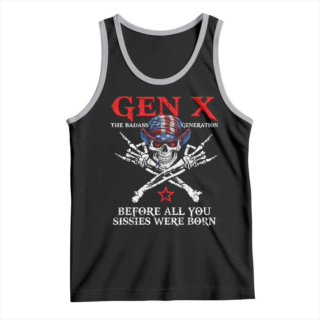 Gen X The Badasss Generation Tank Top Before All You Sissie were Born Skull Rock Hand - Wonder Print Shop