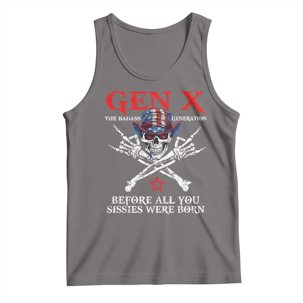 Gen X The Badasss Generation Tank Top Before All You Sissie were Born Skull Rock Hand - Wonder Print Shop