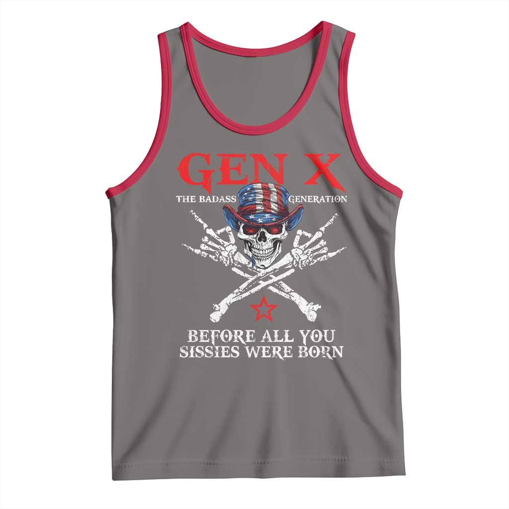 Gen X The Badasss Generation Tank Top Before All You Sissie were Born Skull Rock Hand - Wonder Print Shop