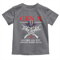 Gen X The Badasss Generation Toddler T Shirt Before All You Sissie were Born Skull Rock Hand - Wonder Print Shop