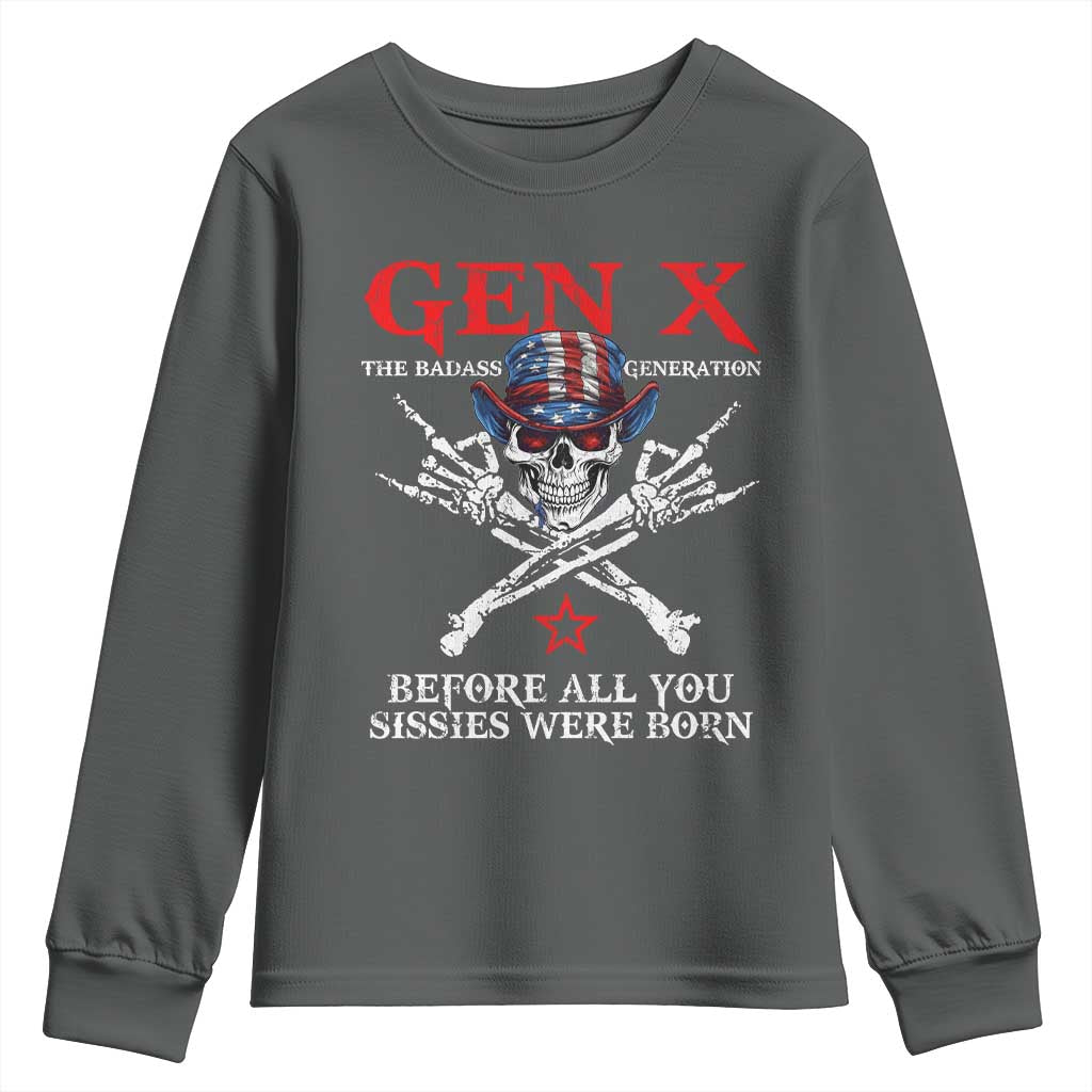 Gen X The Badasss Generation Youth Sweatshirt Before All You Sissie were Born Skull Rock Hand - Wonder Print Shop