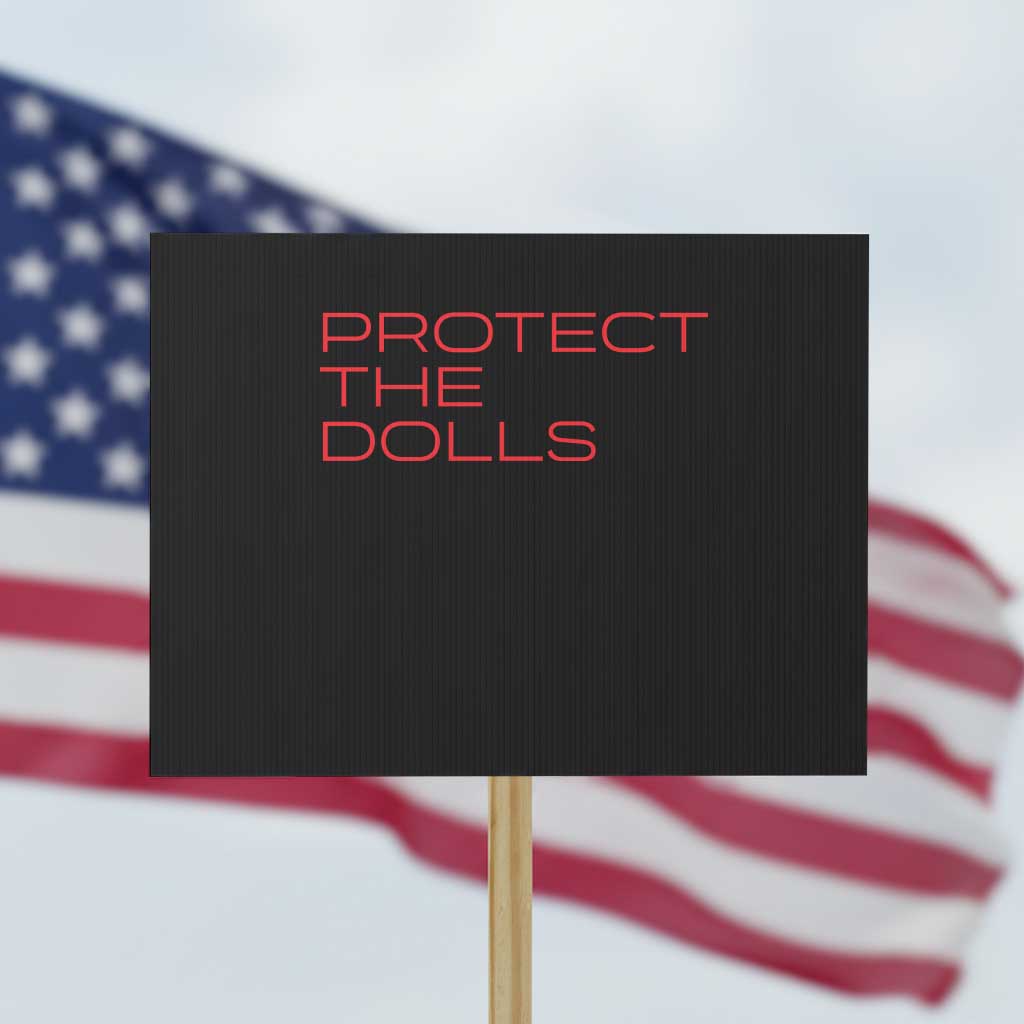 Protect The Dolls Protest Sign Pride Month - Wonder Print Shop