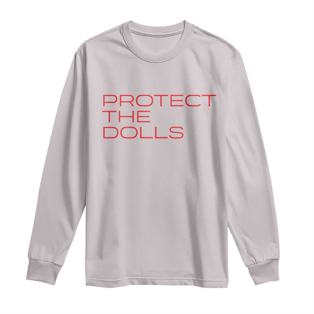 Protect The Dolls Long Sleeve Shirt Pride Month TS10