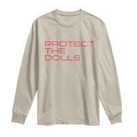Protect The Dolls Long Sleeve Shirt Pride Month TS10