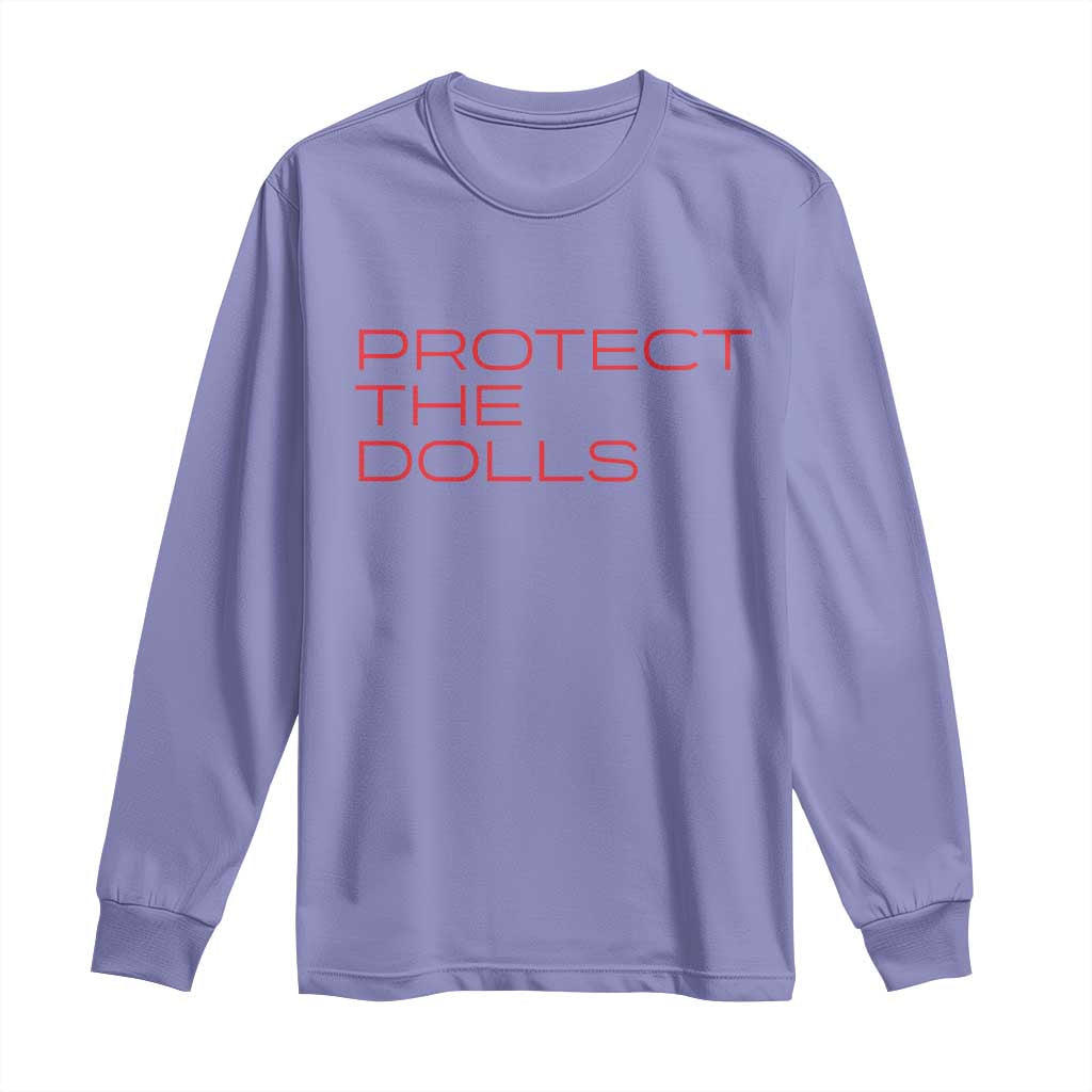 Protect The Dolls Long Sleeve Shirt Pride Month TS10