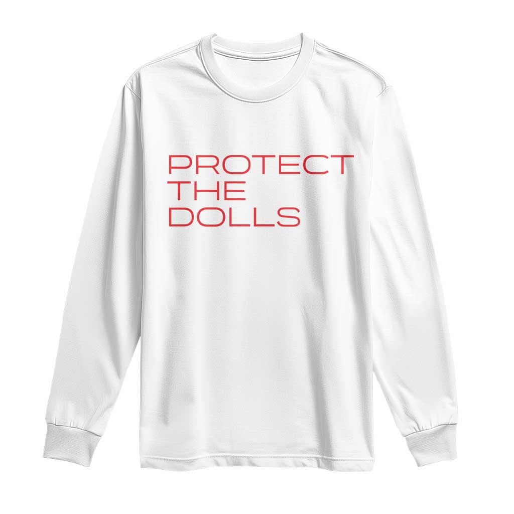 Protect The Dolls Long Sleeve Shirt Pride Month TS10