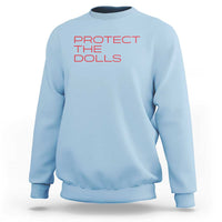 Protect The Dolls Sweatshirt Pride Month TS10