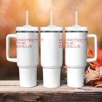 Protect The Dolls Tumbler With Handle Pride Month