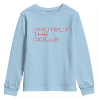 Protect The Dolls Youth Sweatshirt Pride Month TS10