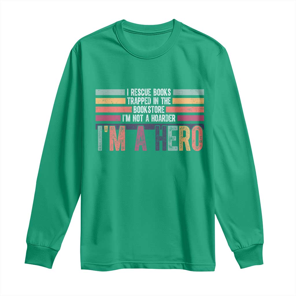 Book Lover Long Sleeve Shirt I Rescue Books - Wonder Print Shop