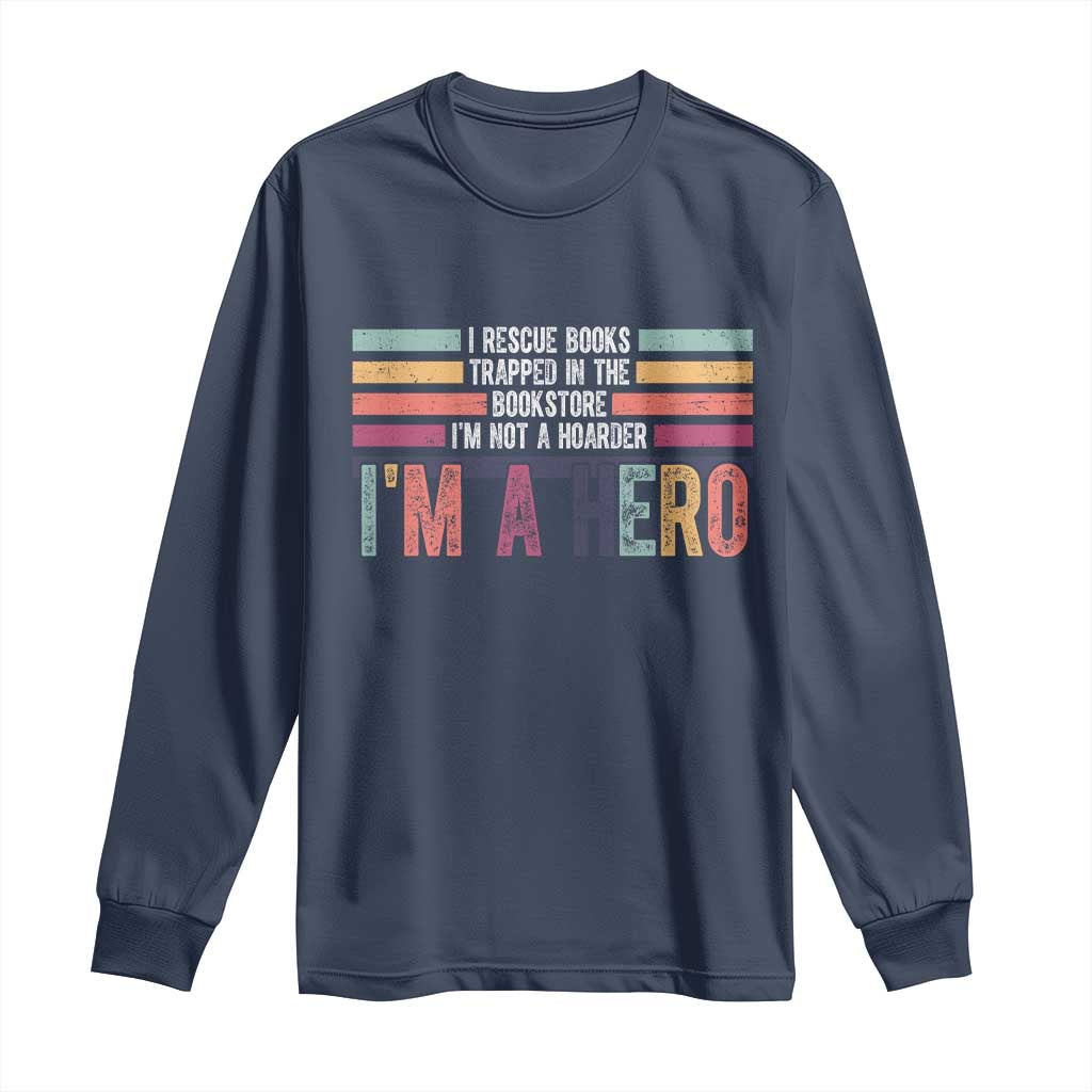 Book Lover Long Sleeve Shirt I Rescue Books - Wonder Print Shop