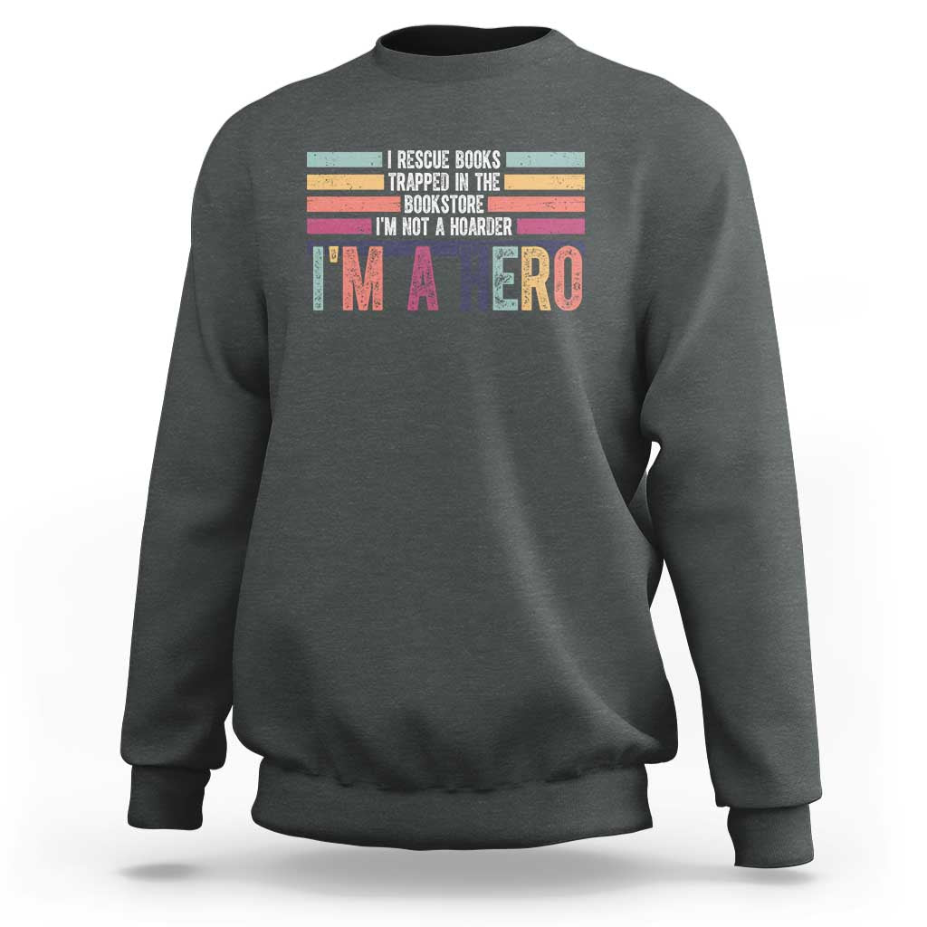 Book Lover Sweatshirt I Rescue Books - Wonder Print Shop