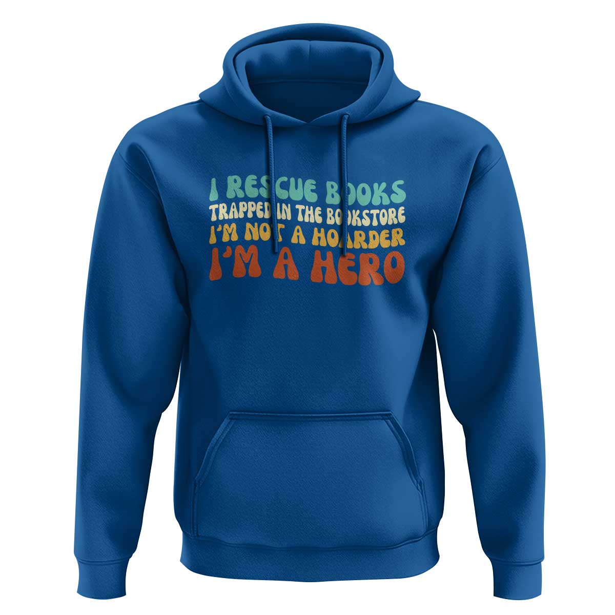 I Rescue Books Hoodie Funny Booksellers Bookworm Book Lover Reader Gift - Wonder Print Shop