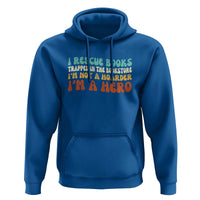 I Rescue Books Hoodie Funny Booksellers Bookworm Book Lover Reader Gift - Wonder Print Shop