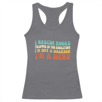 I Rescue Books Racerback Tank Top Funny Booksellers Bookworm Book Lover Reader Gift - Wonder Print Shop