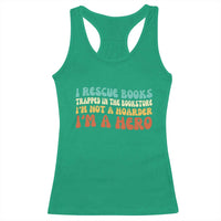 I Rescue Books Racerback Tank Top Funny Booksellers Bookworm Book Lover Reader Gift - Wonder Print Shop