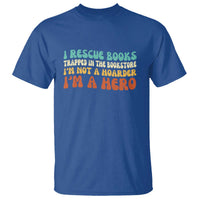 I Rescue Books T Shirt Funny Booksellers Bookworm Book Lover Reader Gift - Wonder Print Shop