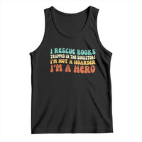 I Rescue Books Tank Top Funny Booksellers Bookworm Book Lover Reader Gift - Wonder Print Shop