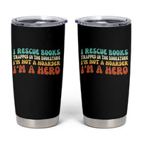 I Rescue Books Tumbler Cup Funny Booksellers Bookworm Book Lover Reader Gift - Wonder Print Shop