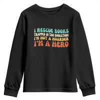 I Rescue Books Youth Sweatshirt Funny Booksellers Bookworm Book Lover Reader Gift - Wonder Print Shop