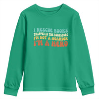 I Rescue Books Youth Sweatshirt Funny Booksellers Bookworm Book Lover Reader Gift - Wonder Print Shop