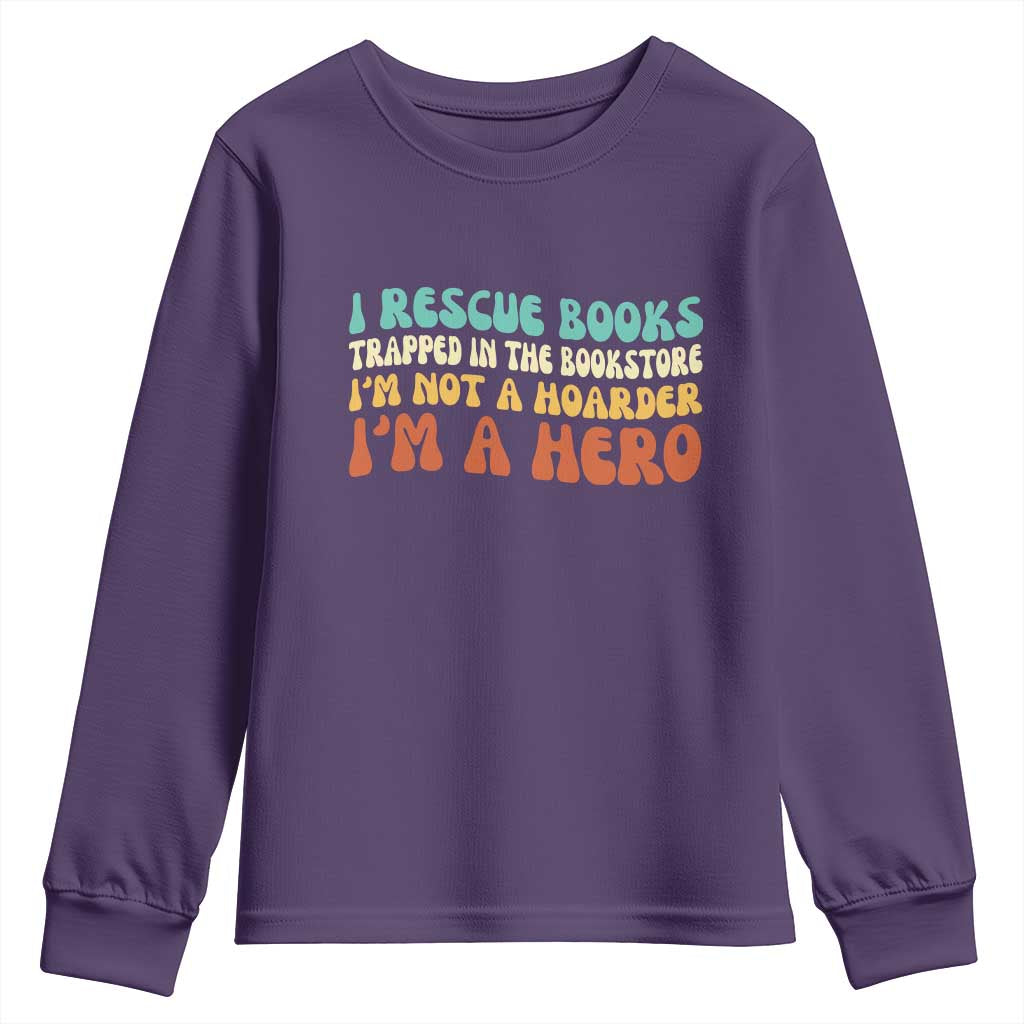 I Rescue Books Youth Sweatshirt Funny Booksellers Bookworm Book Lover Reader Gift - Wonder Print Shop