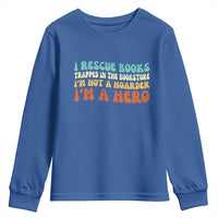 I Rescue Books Youth Sweatshirt Funny Booksellers Bookworm Book Lover Reader Gift - Wonder Print Shop