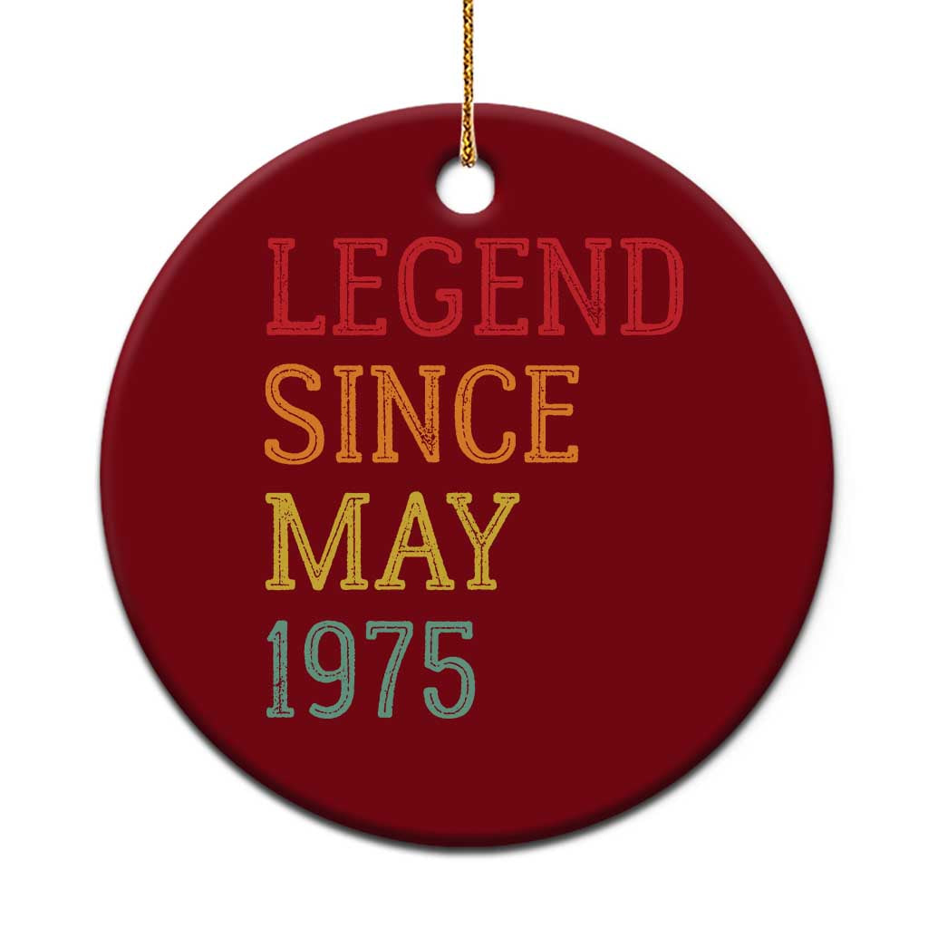 Legend Since May 1975 Ceramic Ornament Vintage Retro 50th Birthday Gifts - Wonder Print Shop