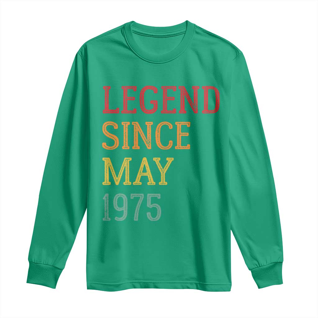 Legend Since May 1975 Long Sleeve Shirt Vintage Retro 50th Birthday Gifts