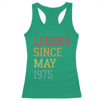 Legend Since May 1975 Racerback Tank Top Vintage Retro 50th Birthday Gifts