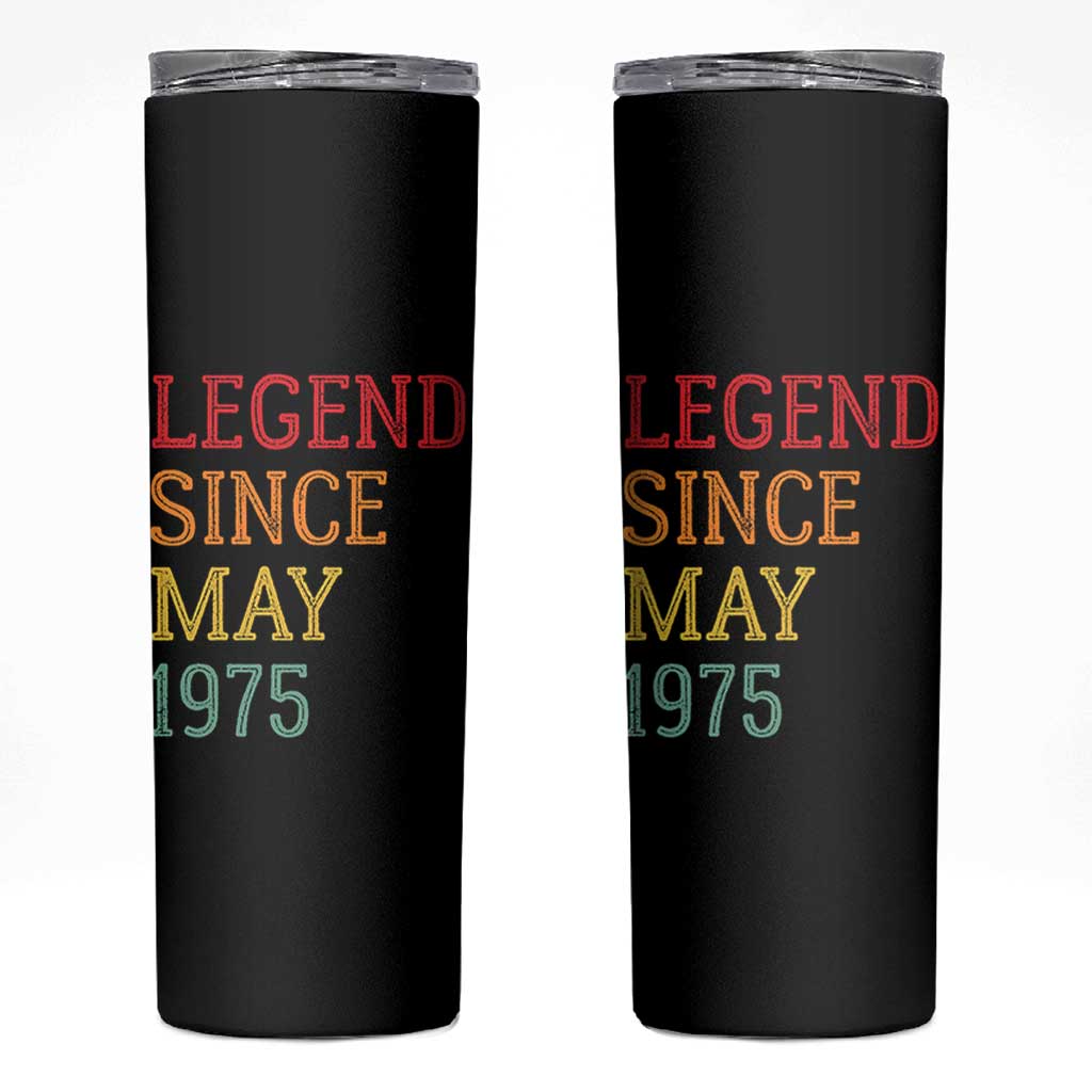 Legend Since May 1975 Skinny Tumbler Vintage Retro 50th Birthday Gifts