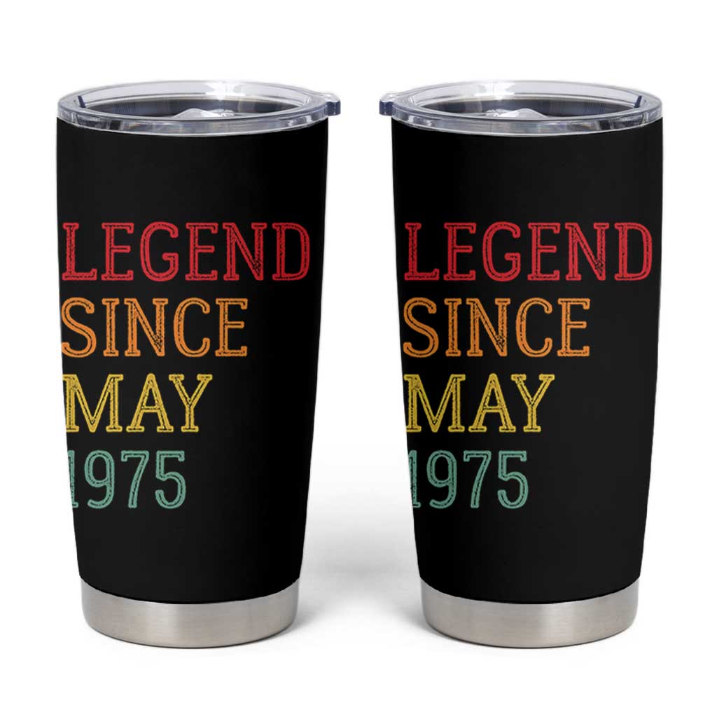 Legend Since May 1975 Tumbler Cup Vintage Retro 50th Birthday Gifts