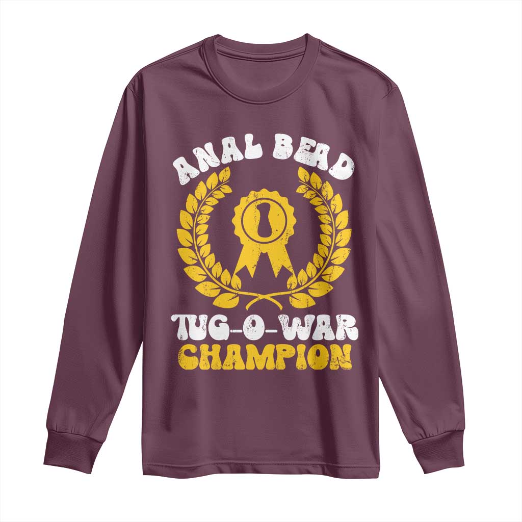 Bead Tug O War Champion Long Sleeve Shirt Funny Sarcastic Saying Weird Gag Gift
