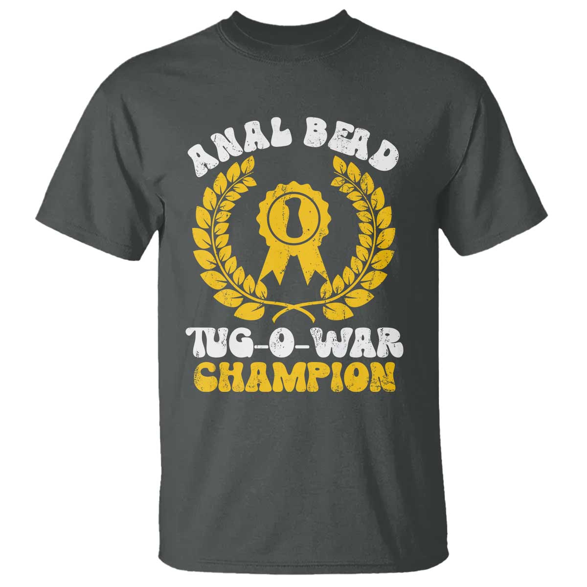 Bead Tug O War Champion T Shirt Funny Sarcastic Saying Weird Gag Gift