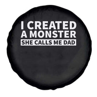 Funny Girl Dad Spare Tire Cover I Created A Monster She Calls Me Dad Saying Humor