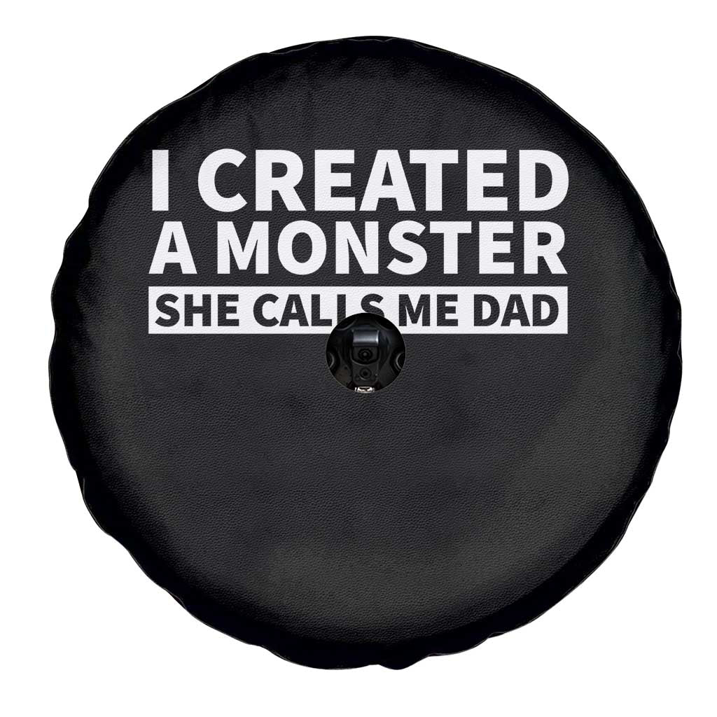 Funny Girl Dad Spare Tire Cover I Created A Monster She Calls Me Dad Saying Humor