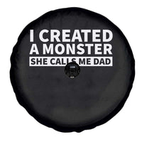 Funny Girl Dad Spare Tire Cover I Created A Monster She Calls Me Dad Saying Humor