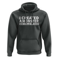 Funny Girl Dad Hoodie I Created A Monster She Calls Me Dad Saying Humor