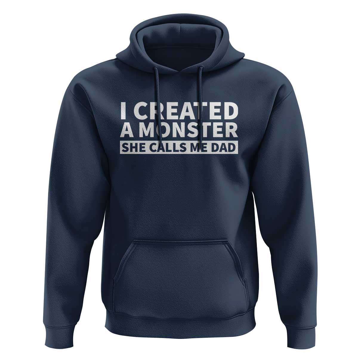 Funny Girl Dad Hoodie I Created A Monster She Calls Me Dad Saying Humor