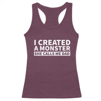 Funny Girl Dad Racerback Tank Top I Created A Monster She Calls Me Dad Saying Humor
