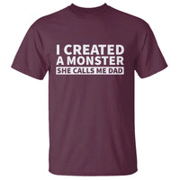 Funny Girl Dad T Shirt I Created A Monster She Calls Me Dad Saying Humor
