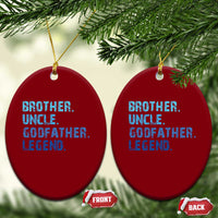 Brother Uncle Godfather Legend Ceramic Ornament Best Funny Uncle Fathers Day - Wonder Print Shop