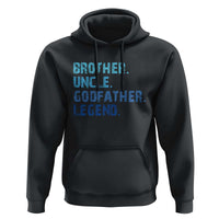 Brother Uncle Godfather Legend Hoodie Best Funny Uncle Fathers Day