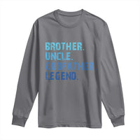 Brother Uncle Godfather Legend Long Sleeve Shirt Best Funny Uncle Fathers Day