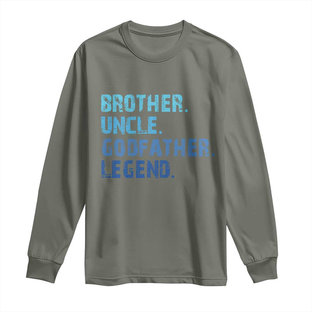 Brother Uncle Godfather Legend Long Sleeve Shirt Best Funny Uncle Fathers Day